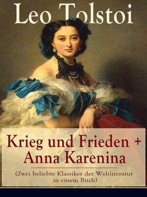 cover image of Krieg und Frieden + Anna Karenina (Zwei beliebte Klassiker der Weltliteratur in einem Buch)